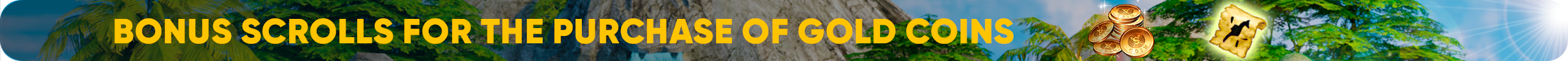 Bonus Scrolls for the purchase of Gold Coins.png