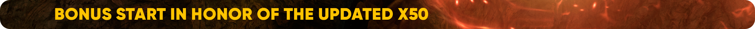 Bonus start in honor of the updated x50.png