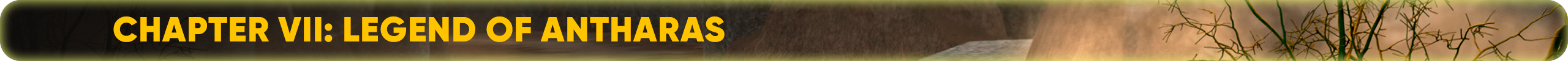 Chapter VII Legend of Antharas.png