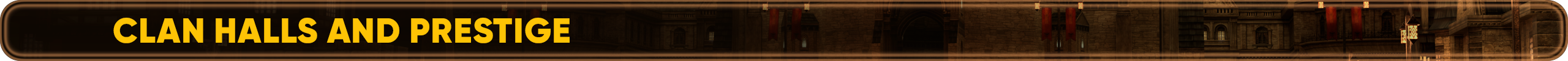 Clan halls and prestige.png