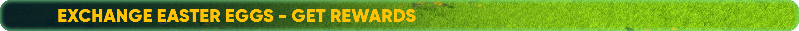 Exchange Easter eggs - get rewards​.png