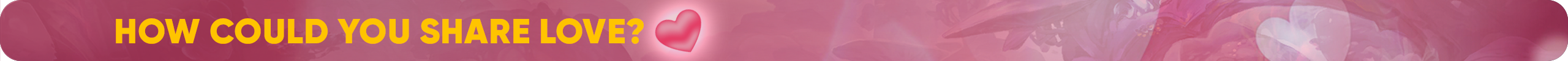 How could you share love.png