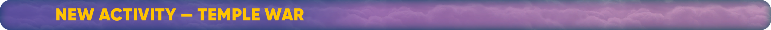 New activity — Temple War.png