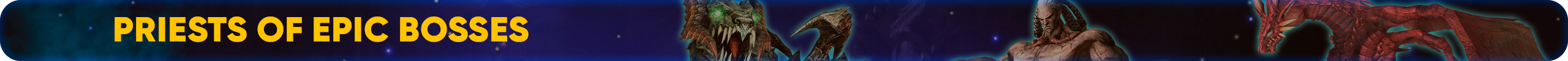 Priests of epic bosses.png