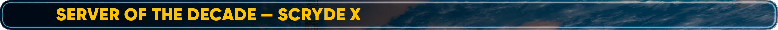 Server of the decade — Scryde X.png
