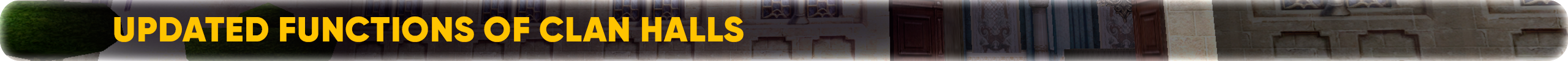 Updated functions of Clan Halls.png