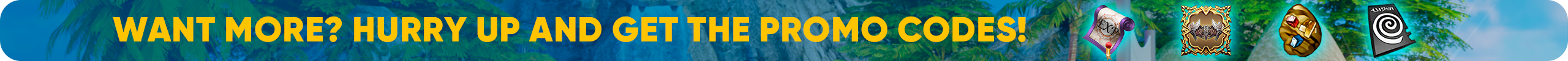 WANT MORE HURRY UP AND GET THE PROMO CODES!.png